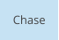 Chase